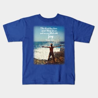 The Lord has done great things for us and we are filled with joy - Psalm 126:3 Kids T-Shirt